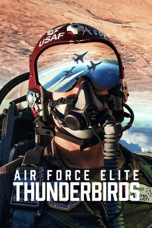 Air Force Elite Thunderbirds (2025) ฝูงบินผาดแผลง ธันเดอร์เบิร์ด