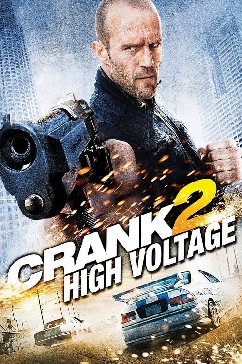 Crank High Voltage (2009) แครงก์ คนคลั่งไฟแรงสูง
