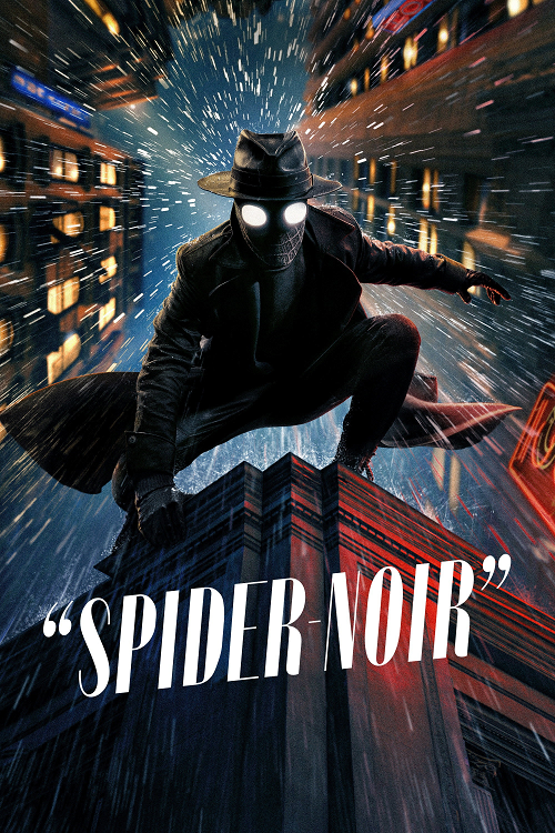 Spider-Noir (2026) สไปเดอร์ นัวร์ ไอ้แมงมุมพันธุ์นรก